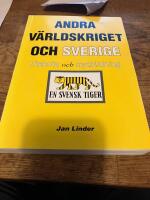 Andra v&auml;rldskriget och Sverige : historia och mytbildning