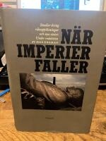 N&auml;r imperier faller : studier kring riksuppl&ouml;sningar och nya stater