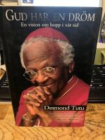 Gud har en dr&ouml;m : en vision om hopp i v&aring;r tid