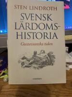 Svensk l&auml;rdomshistoria. Gustavianska tiden
