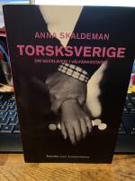 Torsksverige : om sexslaveri i v&auml;lf&auml;rdsstaten
