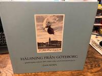 H&auml;lsning fr&aring;n G&ouml;teborg : g&ouml;teborgska vykort 1891-1960