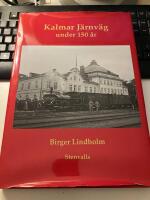 Kalmar j&auml;rnv&auml;g under 150 &aring;r