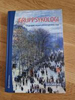 Gruppsykologi : om grupper, organisationer och ledarskap