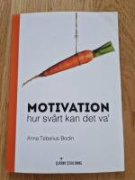 Motivation - hur sv&aring;rt kan det va'