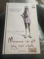 Mamma sa att jag var sjuk