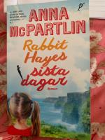 Rabbit Hayes sista dagar