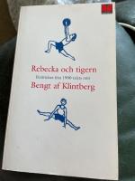 Rebecka och tigern - Ber&auml;ttelser fr&aring;n 1900-talets mitt