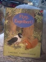 Flyg, Engelbert!