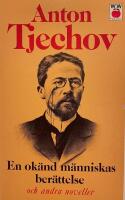 En ok&auml;nd m&auml;nniskas ber&auml;ttelse och andra noveller