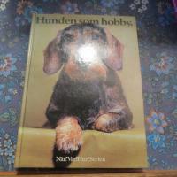 Hunden som hobby : anskaffning, v&aring;rd, uppfostran, dressyr, psykologi, anatomi, sjukdomar, specialdressyr, t&auml;vlingar, 149 rasbeskrivningar