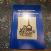 Lok och Vagnar vid sveriges j&auml;rnv&auml;gsmuseum