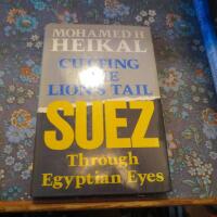 Cutting the lion's tail : Suez through Egyptian eyes