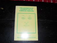 The handbook of alternatives to chemical medicine
