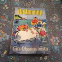 Botten upp : Gits Olssons b&auml;sta k&aring;serier illustrerade med Tecknar-Anders' b&auml;sta gubbar
