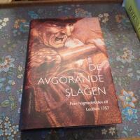 De avg&ouml;rande slagen. D. 2, Fr&aring;n h&ouml;gmedeltiden till Leuthen 1757