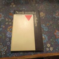 Norsk-svenska ordboken : f&ouml;r bokm&aring;l och nynorska