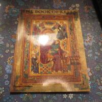 The book of Kells : an illustrated introduction to the manuscript in Trinity College, Dublin