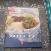 Sommarmat : h&auml;rliga l&auml;ttlagade r&auml;tter f&ouml;r lediga dagar