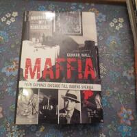 Maffia : fr&aring;n Capones Chicago till dagens Sverige