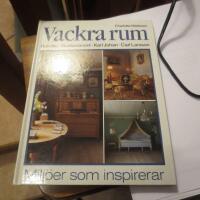Vackra rum : [rokoko, gustavianskt, Karl Johan, Carl Larsson] : [milj&ouml;er som inspirerar]