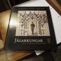 J&auml;garkungar : Gustaf V och hans f&ouml;reg&aring;ngare