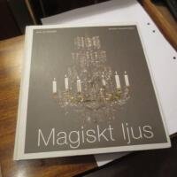 Magiskt ljus : om ljuskronor i Sverige