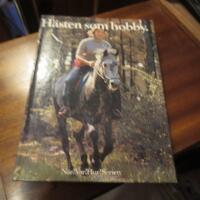 H&auml;sten som hobby - den fullst&auml;ndiga handboken om h&auml;star, ridning och k&ouml;rning