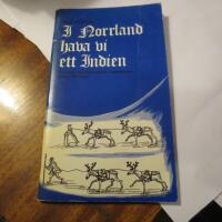 I Norrland hava vi ett Indien - gruvdrift och kolonisation i Lappmarken under 1600-talet