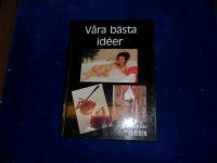 V&aring;ra b&auml;sta ideer