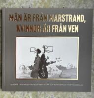 M&auml;n &auml;r fr&aring;n Marstrand, kvinnor &auml;r fr&aring;n Ven : Samlade teckningar om relationer