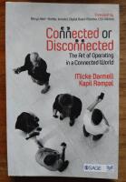 Connected or Disconnected. The Art of Operating in a Connected World
