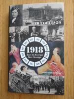 1918 : &aring;ret d&aring; Sverige blev Sverige