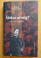 &Auml;lskar ni mig? : Om L&eacute;on Blum