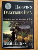 Darwin's dangerous idea : evolution and the meanings of life