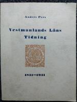 Vestmanlands L&auml;ns Tidning 1831-1931