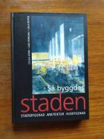 S&aring; byggdes staden. Stadsbyggnad, arkitektur, husbyggnad. Utg 3