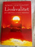 Livskvalitet - att er&ouml;vra livets mening