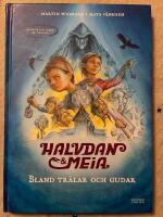 Halvdan och Meia. Bland tr&auml;lar och gudar - &auml;ventyr och fakta om vikingar