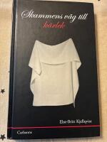 Skammens v&auml;g till k&auml;rlek