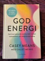 God Energi - Det &ouml;verraskande sambandet mellan metabolism och obegr&auml;nsad h&auml;lsa
