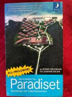 V&auml;lkommen till Paradiset : reportage om turistindustrin