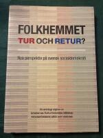 Folkhemmet tur och retur? : nya perspektiv p&aring; svensk socialdemokrati
