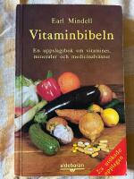 Vitaminbibeln : en uppslagsbok om vitaminer, mineraler och medicinalv&auml;xter