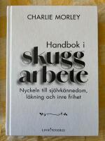 Handbok i skuggarbete - nyckeln till sj&auml;lvk&auml;nnedom, l&auml;kning och inre frihet