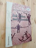 Etik i arbete med m&auml;nniskor