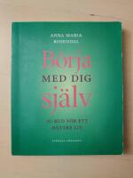 B&ouml;rja med dig sj&auml;lv - 10 bud f&ouml;r ett bra liv