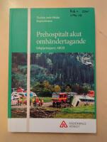 Prehospitalt akut omh&auml;ndertagande : enligt principen L-ABCDE