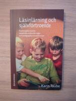 L&auml;sinl&auml;rning och sj&auml;lvf&ouml;rtroende - Psykologiska teorier, empiriska unders&ouml;kningar och pedagogiska konsekvenser