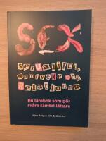 Sexualitet, samtycke och relationer : en l&auml;robok som g&ouml;r sv&aring;ra samtal l&auml;ttare